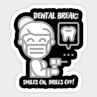 labor day dental break Sticker